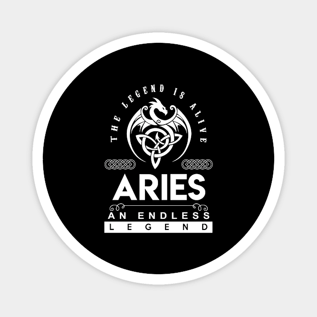 Aries Name T Shirt - The Legend Is Alive - Aries An Endless Legend Dragon Gift Item Magnet by riogarwinorganiza